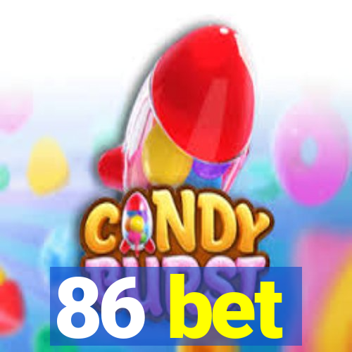 86 bet